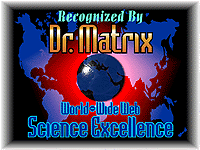 The Dr. Matrix Award for Science Excellence.