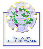 Twilight's Excellent Website Award.